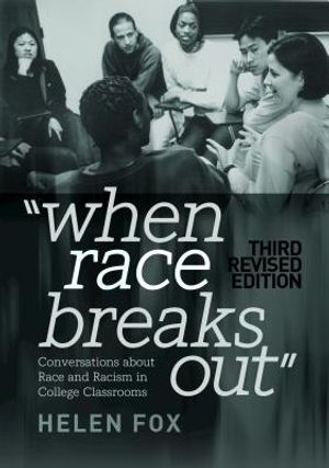 When Race Breaks Out; Conversations about Race and Racism in College Classrooms - 3rd Revised edition image number 0