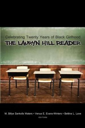 Celebrating Twenty Years of Black Girlhood: The Lauryn Hill Reader image number 0