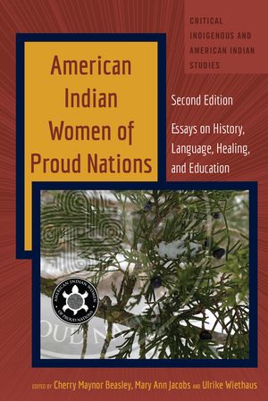 American Indian Women of Proud Nations: Essays on History, Language, Healing, and Education image number 0
