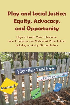 Play and Social Justice: Equity, Advocacy, and Opportunity image number 0