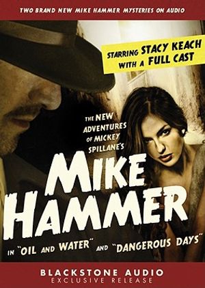 The New Adventures of Mickey Spillane's Mike Hammer: In "Oil and Water" and "Dangerous Days" image number 0