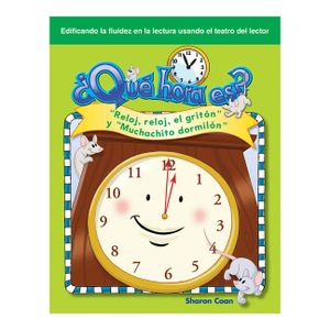 &iquest;Qu&eacute; Hora Es? (What Time Is It?) (Spanish Version): Reloj, Reloj, El Grit&oacute;n Y Muchachito Dormil&oacute;n (Hickory, Dickory, Dock and Wee Willie Winkie) = Wha image number 0