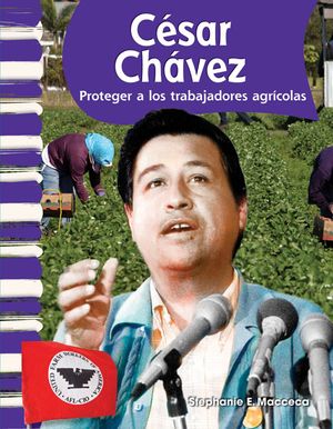 C&eacute;sar Ch&aacute;vez (Spanish Version): Proteger a Los Trabajadores Agr&iacute;colas (Protecting Farm Workers) = Cesar Chavez image number 0