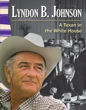 Lyndon B. Johnson: A Texan in the White House image number 0