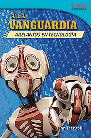 a la Vanguardia: Adelantos En Tecnolog&iacute;a (the Cutting Edge: Breakthroughs in Technology) (Spanish Version) image number 0