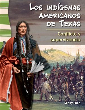 Los Ind&iacute;genas Americanos de Texas: Conflicto Y Supervivencia (American Indians in Texas: Conflict and Survival): Conflicto Y Supervivencia (Conflict a image number 0