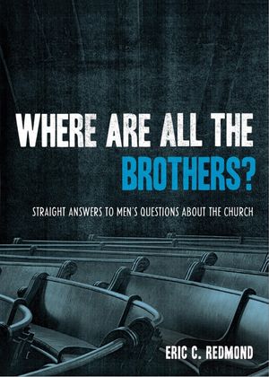 Where Are All the Brothers?: Straight Answers to Men's Questions about the Church image number 0