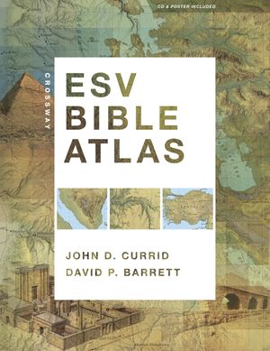 Crossway ESV Bible Atlas [With CDROM and Poster] image number 0