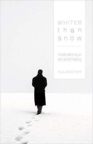 Whiter Than Snow: Meditations on Sin and Mercy image number 0