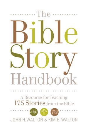 The Bible Story Handbook: A Resource for Teaching 175 Stories from the Bible image number 0