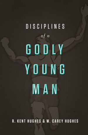 Disciplines of a Godly Young Man image number 0
