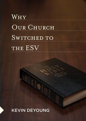 Why Our Church Switched to the ESV image number 0