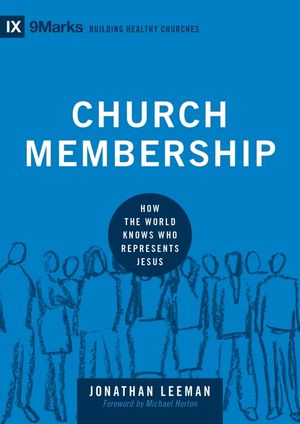 Church Membership: How the World Knows Who Represents Jesus image number 0