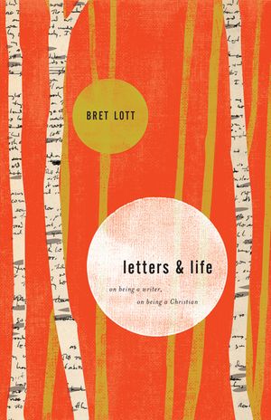 Letters & Life: On Being a Writer, on Being a Christian image number 0