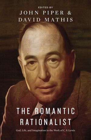 The Romantic Rationalist: God, Life, and Imagination in the Work of C. S. Lewis image number 0