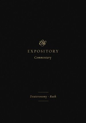 ESV Expository Commentary (Volume 2): Deuteronomy-Ruth image number 0