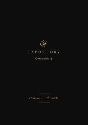 ESV Expository Commentary (Volume 3): 1 Samuel-2 Chronicles image number 0
