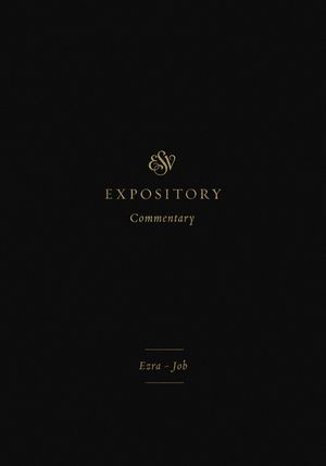 ESV Expository Commentary (Volume 4): Ezra-Job image number 0