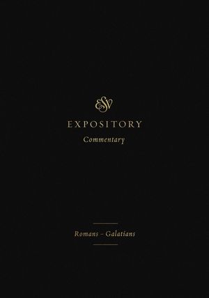 ESV Expository Commentary (Volume 10): Romans-Galatians image number 0