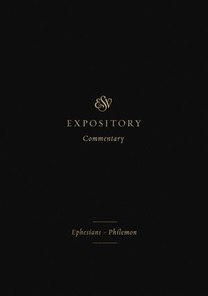 ESV Expository Commentary (Volume 11): Ephesians-Philemon image number 0