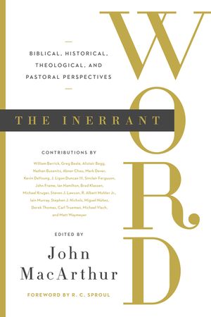 The Inerrant Word: Biblical, Historical, Theological, and Pastoral Perspectives image number 0