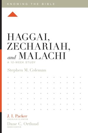 Haggai, Zechariah, and Malachi: A 12-Week Study image number 0