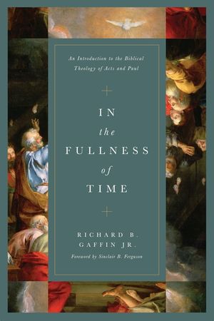 In the Fullness of Time: An Introduction to the Biblical Theology of Acts and Paul image number 0