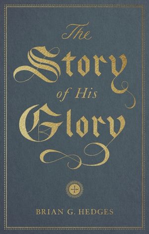 The Story of His Glory image number 0