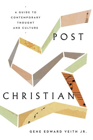 Post-Christian: A Guide to Contemporary Thought and Culture image number 0