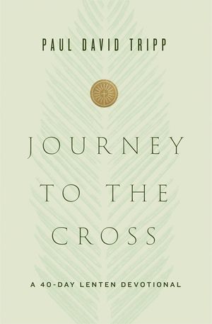 Journey to the Cross: A 40-Day Lenten Devotional image number 0