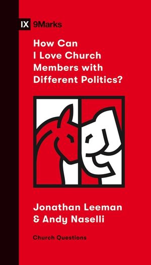 How Can I Love Church Members with Different Politics? image number 0