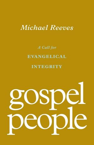 Gospel People: A Call for Evangelical Integrity image number 0