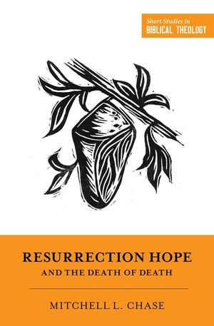 Resurrection Hope and the Death of Death image number 0