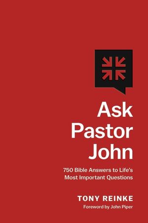 Ask Pastor John: 750 Bible Answers to Life's Most Important Questions image number 0