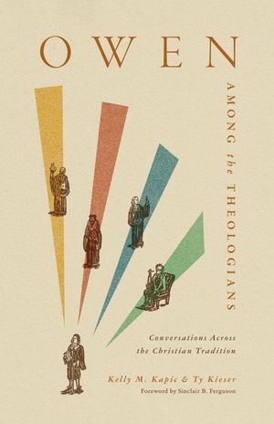 Owen Among the Theologians: Conversations Across the Christian Tradition image number 0