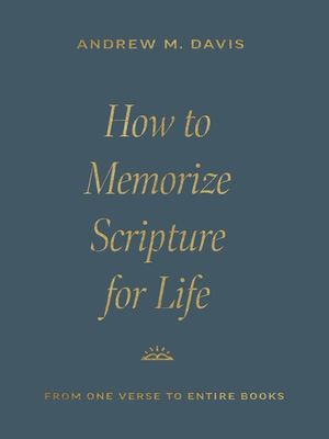 How to Memorize Scripture for Life: From One Verse to Entire Books image number 0