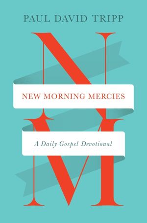 New Morning Mercies: A Daily Gospel Devotional image number 0