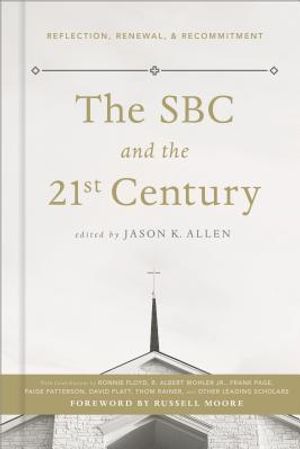 The SBC and the 21st Century: Reflection, Renewal, & Recommitment image number 0