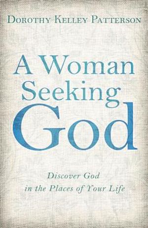 A Woman Seeking God: Discover God in the Places of Your Life image number 0