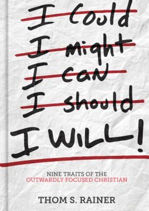 I Will: Nine Traits of the Outwardly Focused Christian image number 0