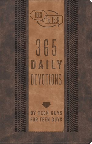 Teen to Teen: 365 Daily Devotions by Teen Guys for Teen Guys image number 0