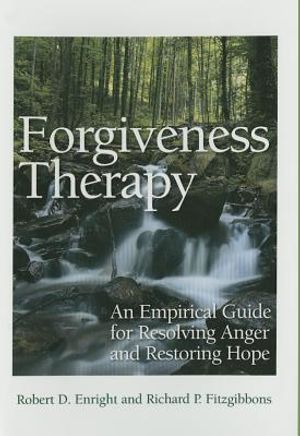 Forgiveness Therapy: An Empirical Guide for Resolving Anger and Restoring Hope image number 0