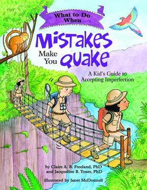 What to Do When Mistakes Make You Quake: A Kid's Guide to Accepting Imperfection image number 0