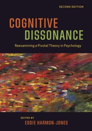 Cognitive Dissonance: Reexamining a Pivotal Theory in Psychology image number 0
