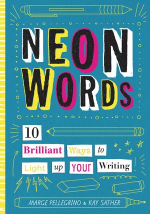 Neon Words: 10 Brilliant Ways to Light Up Your Writing image number 0