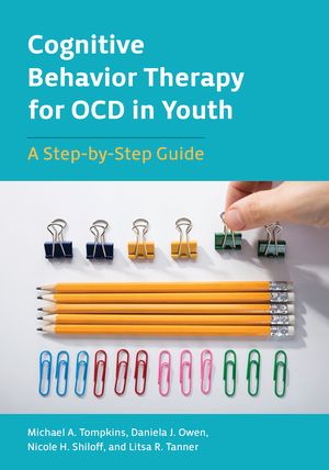 Cognitive Behavior Therapy for Ocd in Youth: A Step-By-Step Guide image number 0