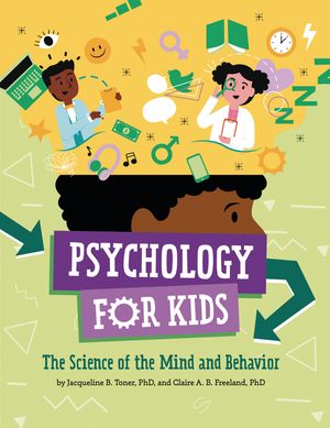 Psychology for Kids: The Science of the Mind and Behavior image number 0