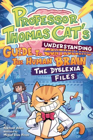 Professor Thomas Cat's Guide to Understanding the Human Brain: The Dyslexia Files image number 0