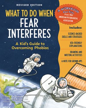 What to Do When Fear Interferes, Revised Edition: A Kid's Guide to Overcoming Phobias image number 0