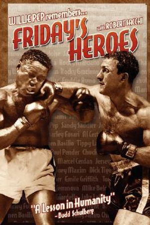Friday's Heroes: Willie Pep Remembers... image number 0